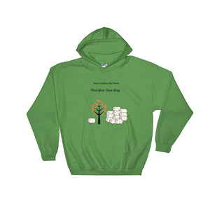 "FIND YOUR OWN WAY" Hooded Sweatshirt