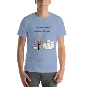 "FIND YOUR OWN WAY"  T-Shirt