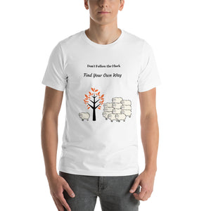 "FIND YOUR OWN WAY"  T-Shirt